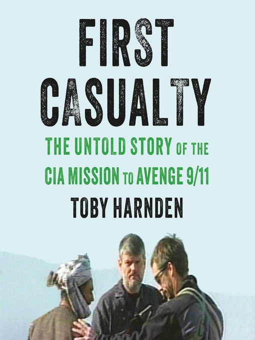 Title details for First Casualty by Toby Harnden - Available